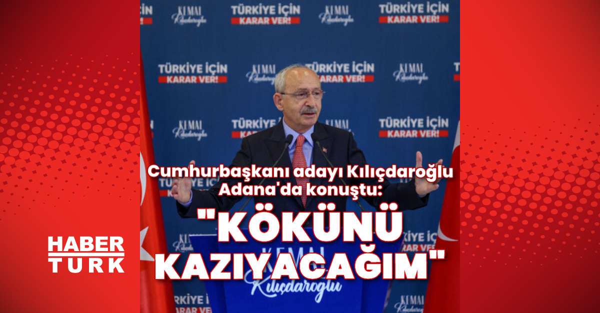 Son dakika: Cumhurbaşkanı adayı Kılıçdaroğlu: Uyuşturucu baronlarının kökünü kazıyacağım