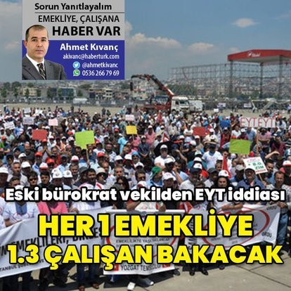 1 emekliye 1.3 çalışan bakacak
