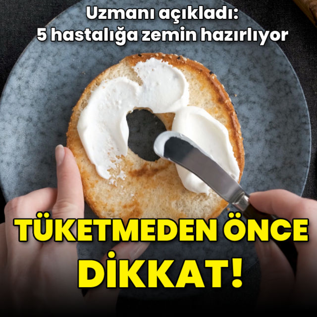 Tüketmeden önce dikkat! 5 hastalığa zemin hazırlıyor