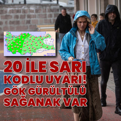 20 il için sarı kodlu uyarı! Gök gürültülü sağanak var