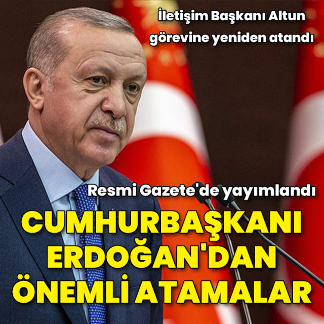 Cumhurbaşkanı Erdoğandan önemli atamalar