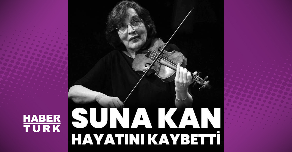 Suna Kan hayatını kaybetti! Suna Kan kimdir, hastalığı neydi ve neden ...