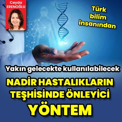 Türk bilim insanından nadir hastalıkların teşhisinde önleyici yöntem