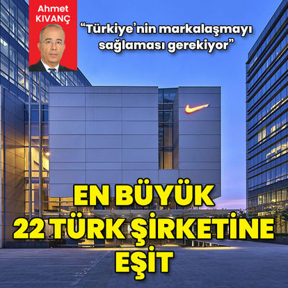 Nike en büyük 22 Türk şirketine eşit