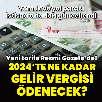 2024 yılı gelir vergisi tarifesi ve yemek istisnası tutarı belli oldu