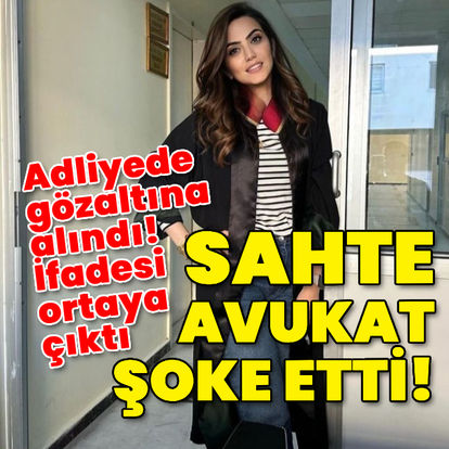 Adana'da kendisini avukat olarak tanıtmıştı! Betül Sayıcı adlı sahte avukatın ifadesi ortaya çıktı!- Güncel haberler