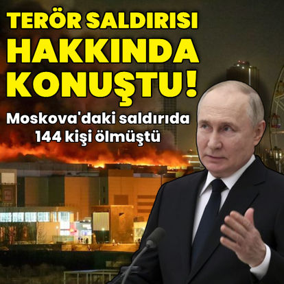 Rusya Devlet Başkanı Putin'den Moskova'daki terör saldırısına ilişkin açıklama: 