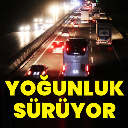 Otoyollarda bayram tatili dolayısıyla trafikte akıcı yoğunluk sürüyor