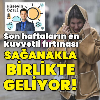 Son haftaların en kuvvetli fırtınası sağanakla birlikte geliyor! Sağanak yağışa dikkat- Son dakika haberi