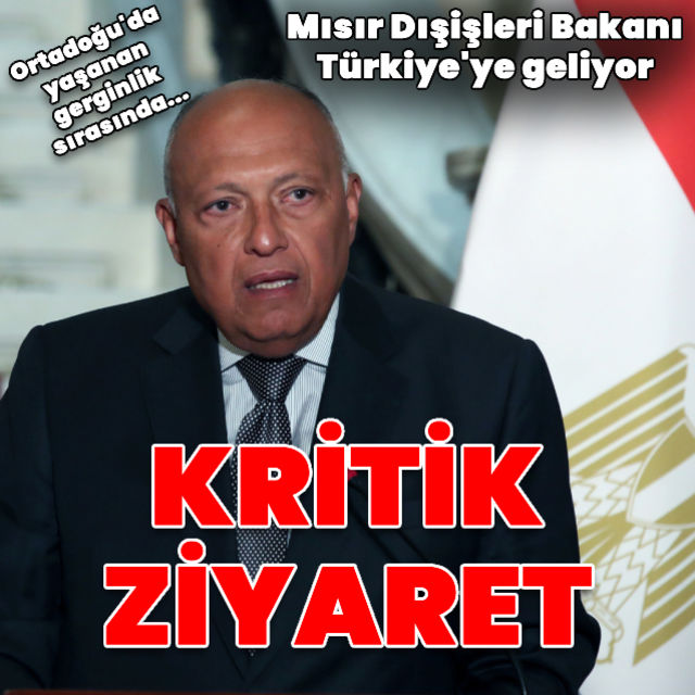 Mısır Dışişleri Bakanı Türkiyeye geliyor