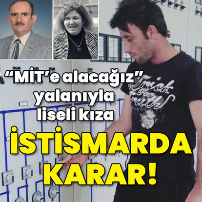 Konya'da 'MİT'e alacağız' yalanıyla liseli kıza yapılan istismarda karar - Son haberler, Konya haberleri