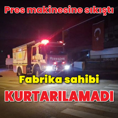 Kocaeli'de pres makinesine sıkışan fabrika sahibi öldü