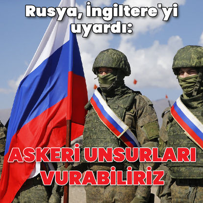 Rusya: Ukrayna, İngiliz silahlarıyla topraklarımıza saldırırsa İngiltere'nin askeri unsurları vurulabilecek