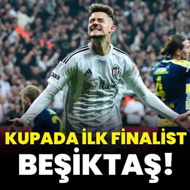 Türkiye Kupasında ilk finalist Beşiktaş!