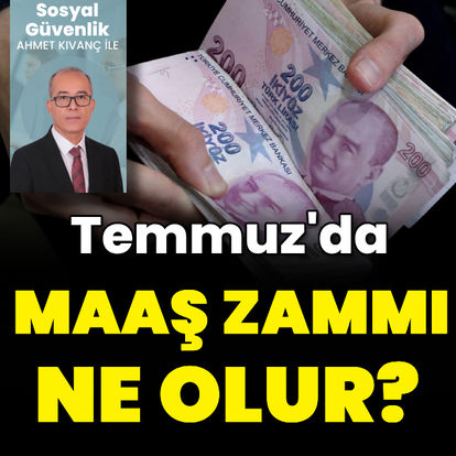 Temmuzda maaş zammı ne olur?