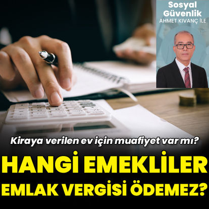 O emekliler bu yıl emlak vergisi ödemeyecek