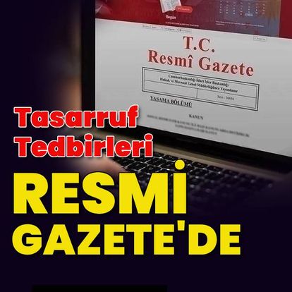 Son dakika haberi Tasarruf tedbirleri Resmi Gazete'de yayımlandı