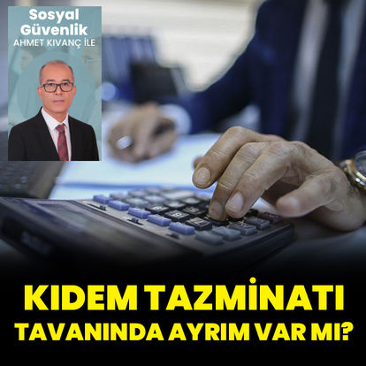 Kıdem tazminatı tavanında ayrım var mı?