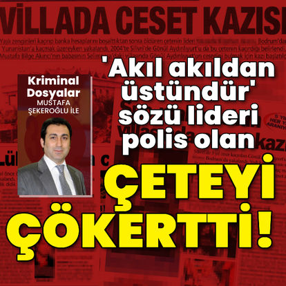 Akıl akıldan üstündür sözü lideri polis olan çeteyi çökertti!