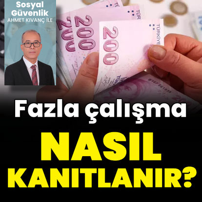 Fazla çalışma nasıl kanıtlanır?