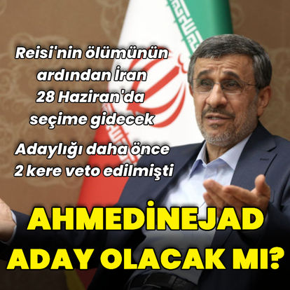 Adaylığı daha önce reddedilen eski İran Cumhurbaşkanı Ahmedinejad seçimlerde aday olabileceğini açıkladı