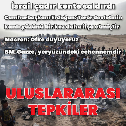 İsrail'in çadır kente düzenlediği saldırıya tepkiler