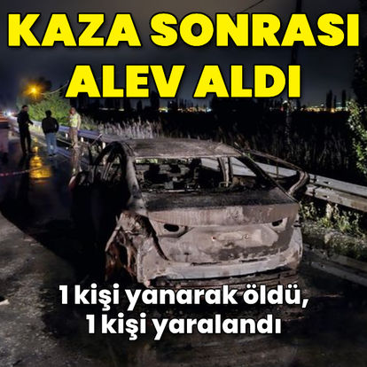 Erzincan'da kaza sonrası alev alarak yanan araçtaki 1 kişi öldü - Güncel haberler