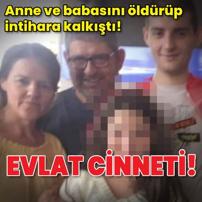 İzmir'de cinnet getiren genç, anne ve babasını öldürüp intihara kalkıştı!