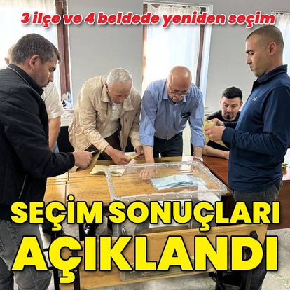 Son dakika: 3 ilçe ve 4 beldede yeniden seçim