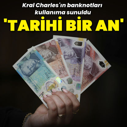 Tarihi an: İngiltere'de Kral Charles'ın portresinin bulunduğu banknotlar dolaşıma girdi