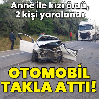 Kızılcahamam'da otomobil takla attı: Anne-kız öldü, 2 yaralı - Güncel haberler