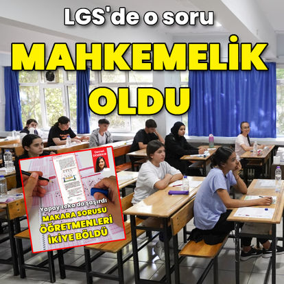 İstanbul'da LGS'ye giren öğrenci bir sorunun cevabının değiştirilmesi talebiyle dava açtı - Haberler