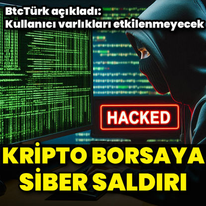 BtcTürk kripto para borsası siber saldırıya uğradı