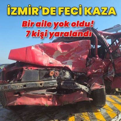 İzmir'in Menderes ilçesindeki kazada karı koca hayatını kaybetti, 7 kişi yaralandı