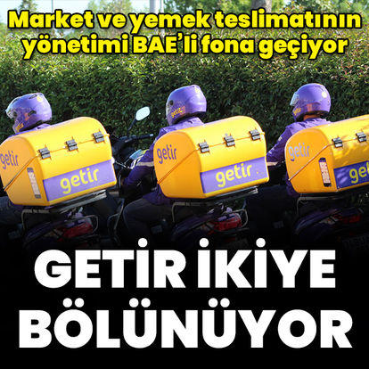 Getir ikiye bölünüyor