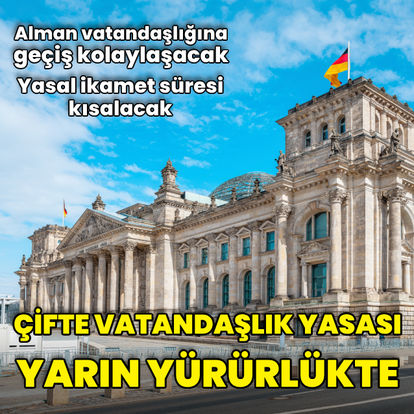 Almanya'da çifte vatandaşlığı mümkün kılan yasa yarın yürürlüğe girecek