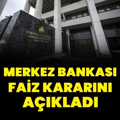 Son dakika: Merkez Bankası faiz kararını açıkladı