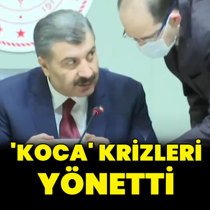 Koca krizleri yönetti