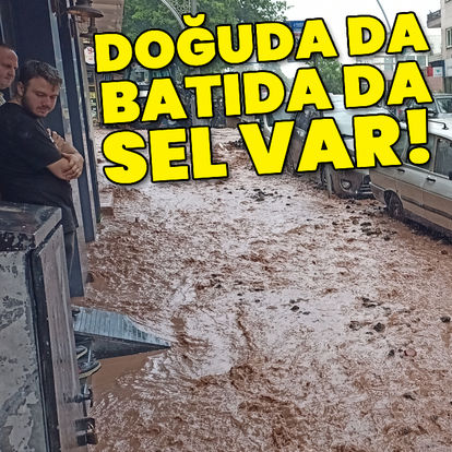 Doğuda da batıda da sel var!