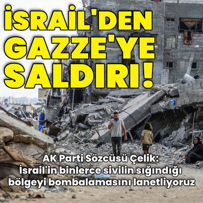 İsrail'den Gazze'ye saldırı: Çok sayıda kişi hayatını kaybetti!