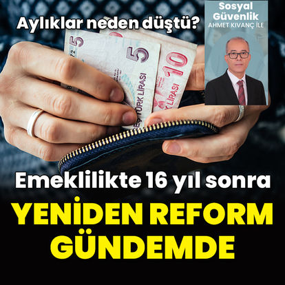 Emeklilikte reform ihtiyacı neden doğdu?