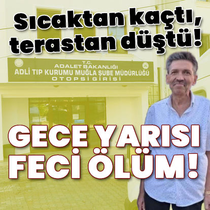 Gece yarısı feci ölüm! Sıcaktan kaçtı, terastan düştü - Güncel haberler