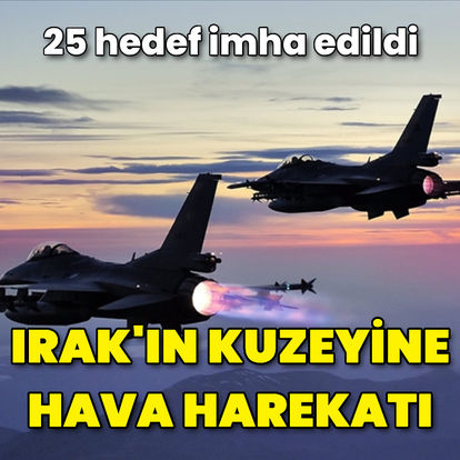 Son dakika haberi Irak'ın kuzeyine hava harekatı