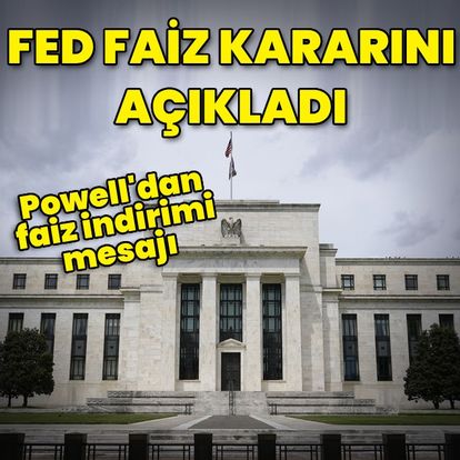 Son dakika: Fed faiz kararını açıkladı