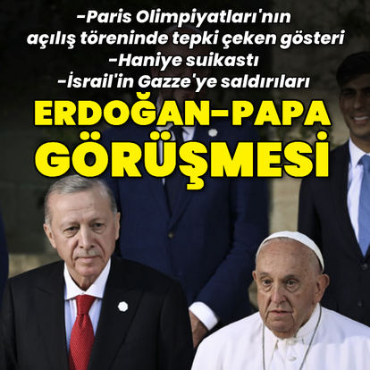 Son dakika haberi Cumhurbaşkanı Erdoğan Papa ile görüştü