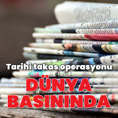 MİT'in yönettiği büyük takas operasyonu dünya basınında geniş yer buldu