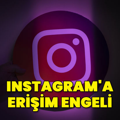 Instagram'a erişim engeli getirildi