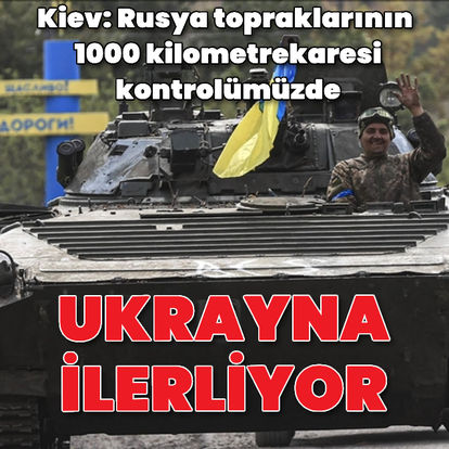 Ukrayna: Rusya topraklarının yaklaşık 1000 kilometrekaresi kontrolümüzde