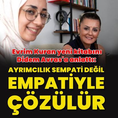 “Ayrımcılık sempati değil, empatiyle çözülür”