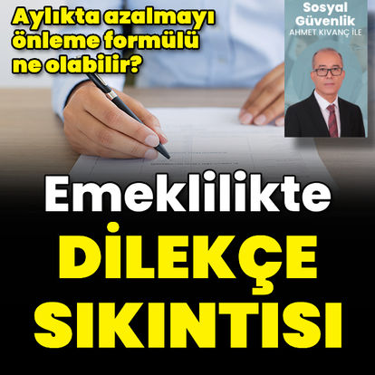 Emeklilikte dilekçe sıkıntısı